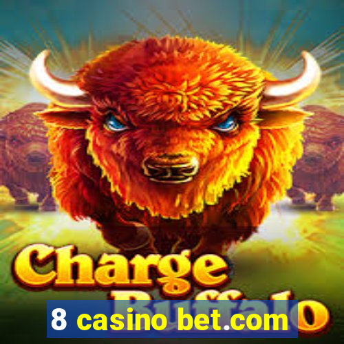 8 casino bet.com